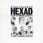 STAN TRACEY Stan Tracey`s Hexad Live At Ronnie Scotts album cover
